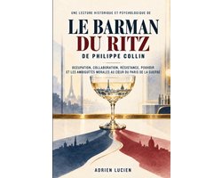 Une Lecture Historique et Psychologique de Le Barman du Ritz de Philippe Collin