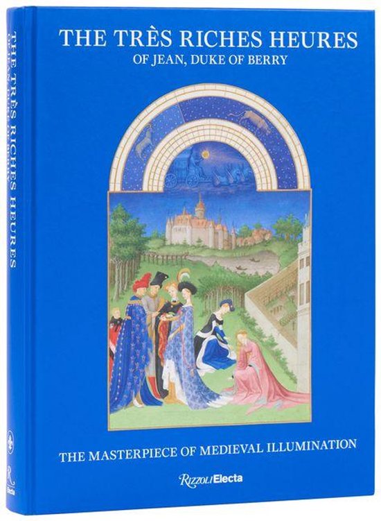 Blauw boek met de titel 'THE TRÈS RICHES HEURES OF JEAN, DUKE OF BERRY'. Bevat een miniatuur van een middeleeuws tafereel met geklede figuren en een kasteel.