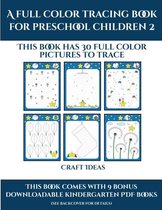 Craft Ideas (A full color tracing book for preschool children 2)