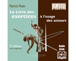 Le livre des exercices, 3e édition - à l’usage des acteurs