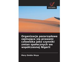 Organizacje pozarządowe zajmujące się prawami czlowieka jako czynniki zmian spolecznych we wspólczesnej Nigerii