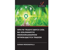Wplyw Tradycyjnych Ziól Na Izolowanych Mikroorganizmów WywolujĄcych TrĄdzik