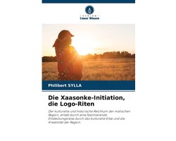 Die Xaasonke-Initiation, die Logo-Riten