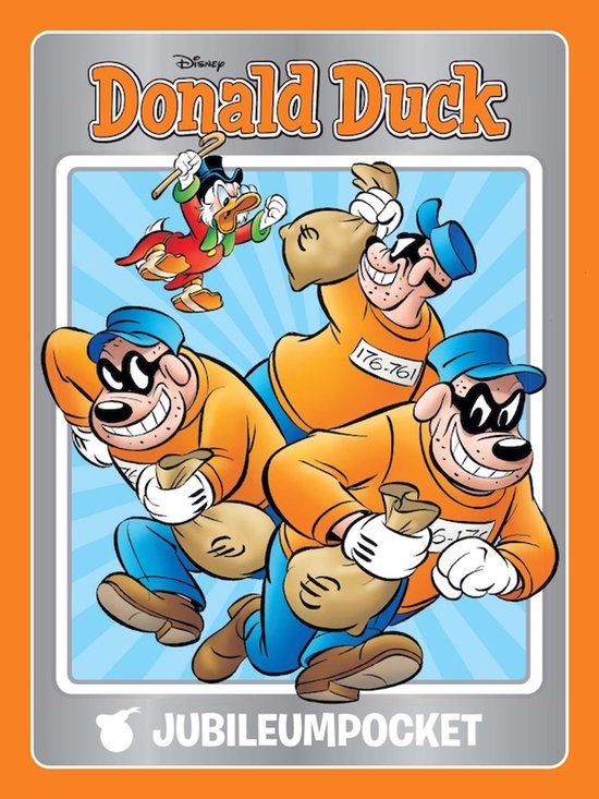 Donald Duck jubileumpocket met Zware Jongens in oranje truien met geldzakken en Dagobert Duck die hen achtervolgt.