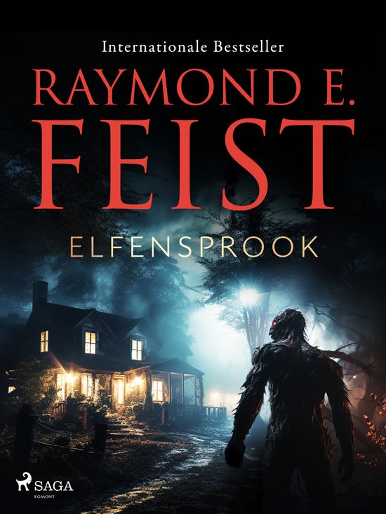 Boekomslag 'Elfensprook' van Raymond E. Feist met een dreigend wezen dat naar een verlicht huis in het bos kijkt.