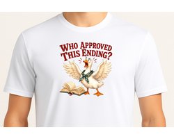 Who Aproved This Ending - T Shirt - Boekenliefhebber - Grappige Boeken Print - Lezen - Bookish Gift - Cadeau voor Lezers