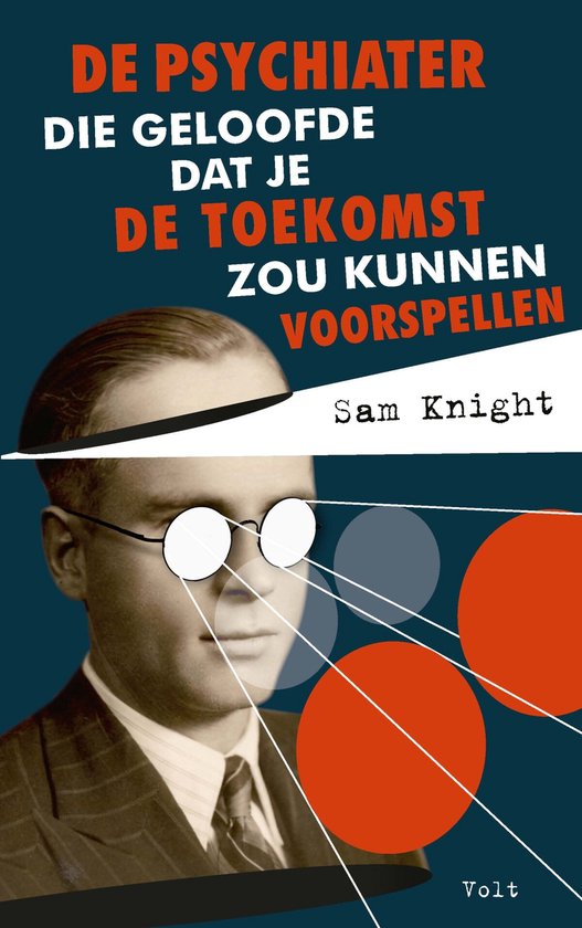 De psychiater die geloofde dat je de toekomst zou kunnen voo ... - cover