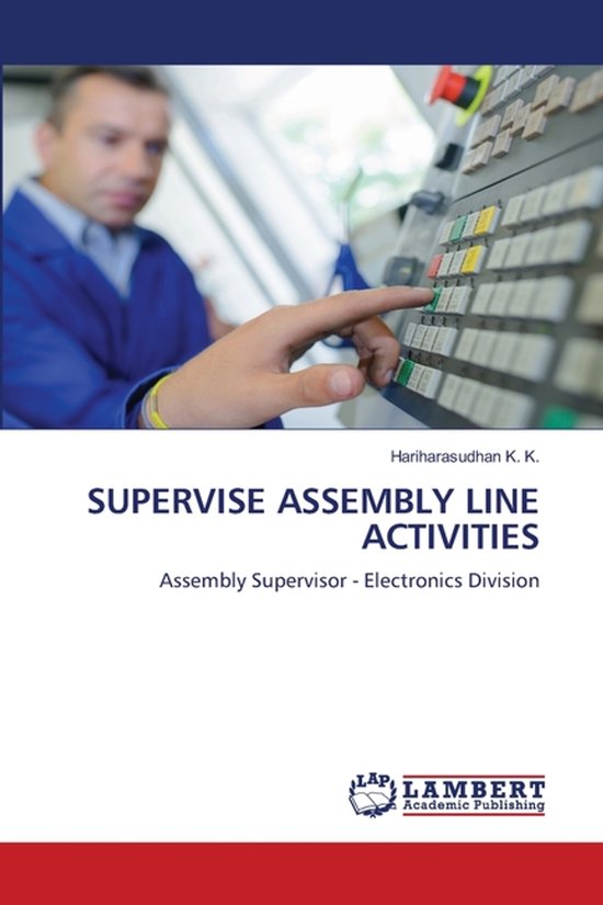 Assembly Supervisor Supervise Assembly Line Activities | 9786208490782 | Hariharasudhan K K ...