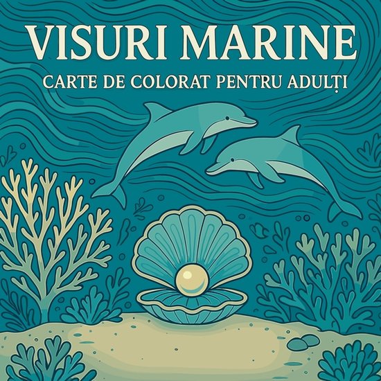 Visuri marine - Carte de colorat pentru adulți - cover