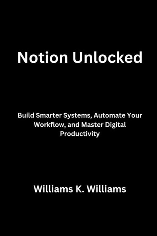 The Digital Mastery Collection- Notion Unlocked - cover