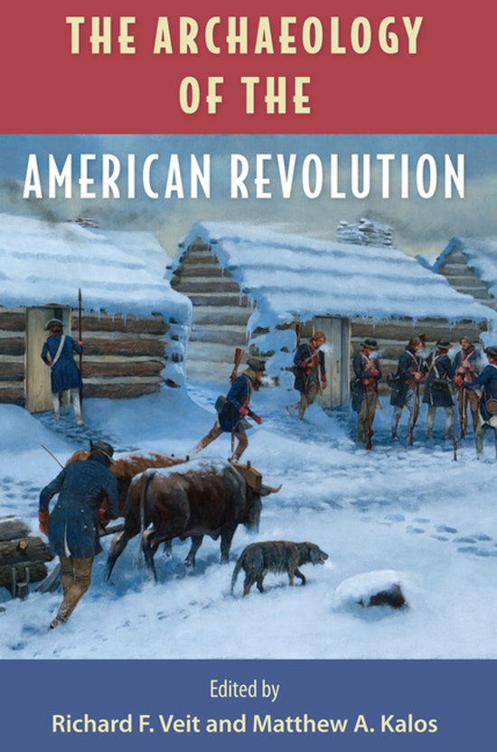 The Archaeology of the American Revolution - cover