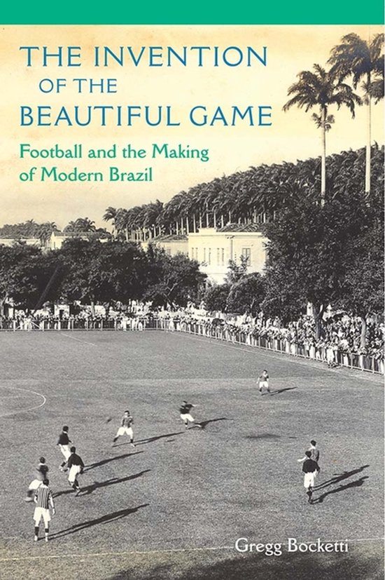 The Invention of the Beautiful Game - cover