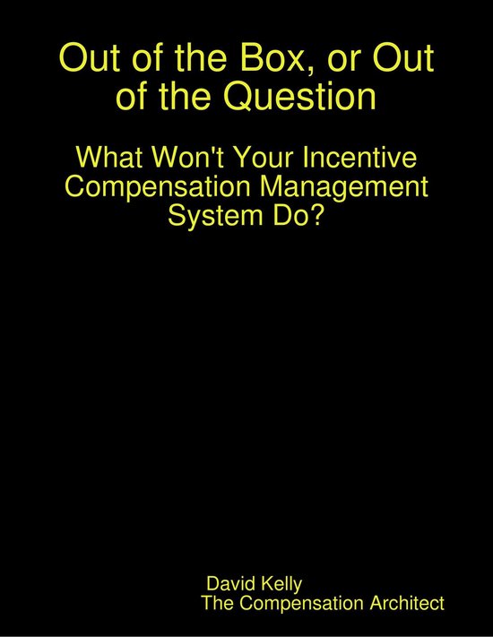 Out of the Box, or Out of the Question: What Won't Your Ince ... - cover