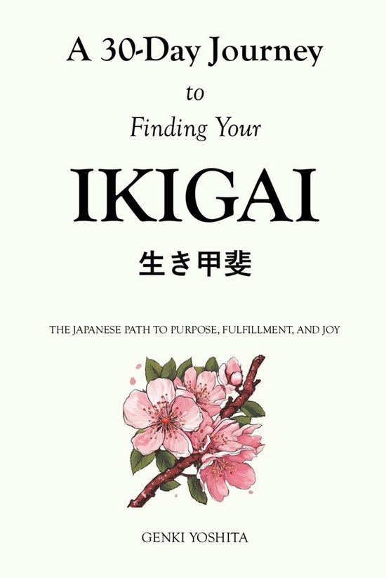 Foto: Persoonlijk ontwikkelingsboek 30 dagen reis naar het vinden van uw ikigai en zingeving