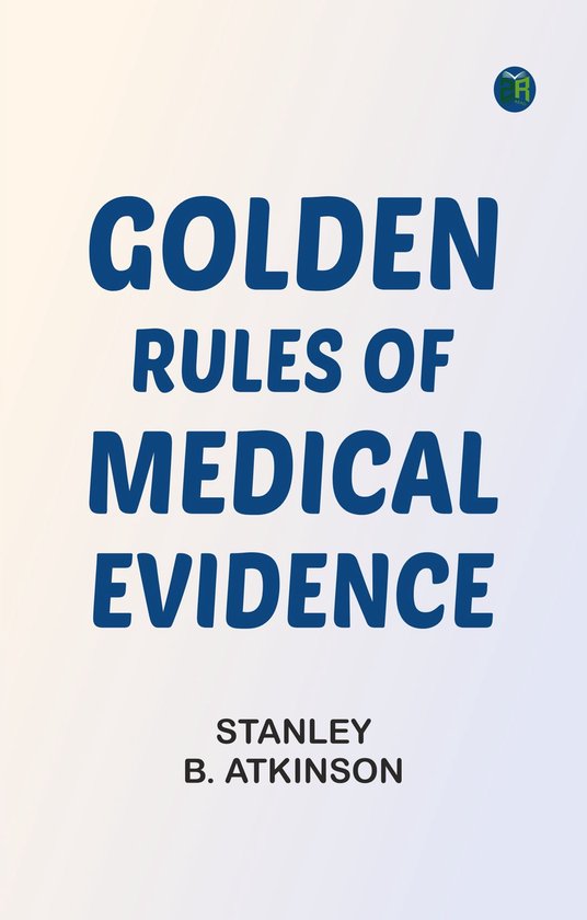 Golden rules of medical evidence - cover