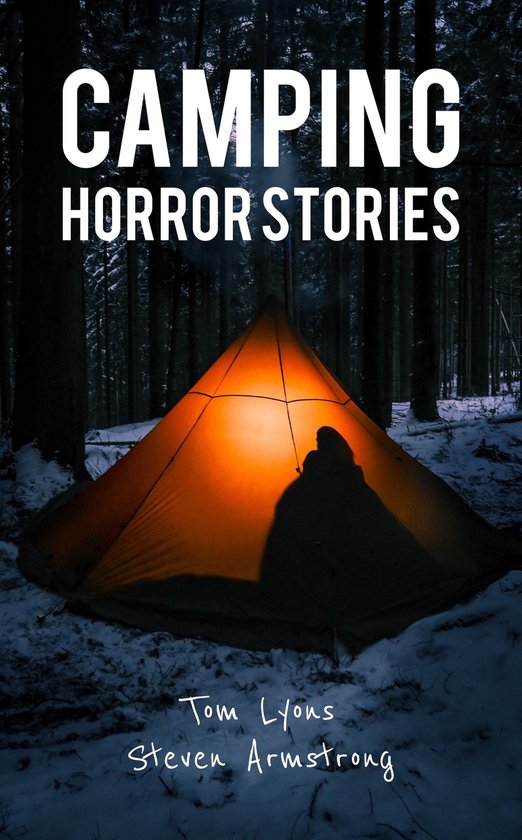 Camping Horror Stories 1 - Camping Horror Stories