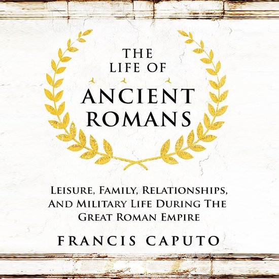 The Life of Ancient Romans - cover