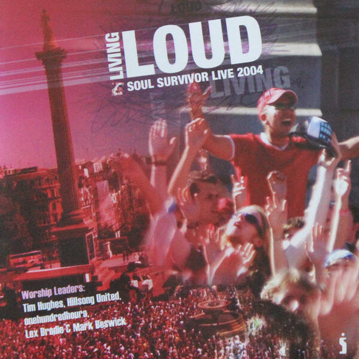 Soul Survivor Live 2004: Living Loud
