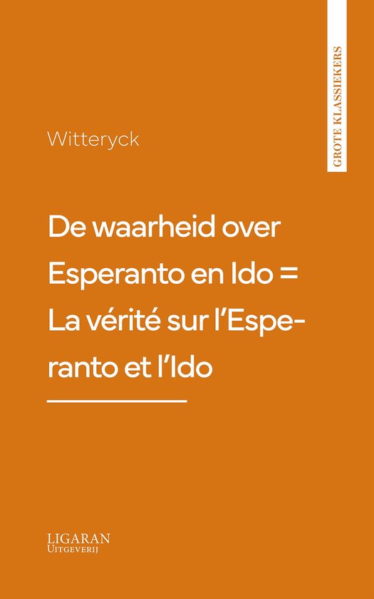 De waarheid over Esperanto en Ido = La vérité sur l'Espera ... - cover