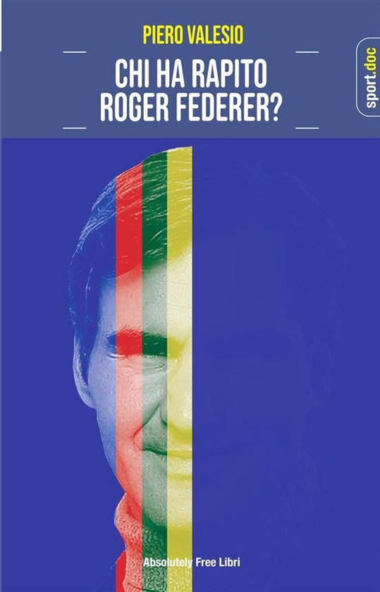 Sport.doc 161 - Chi ha rapito Roger Federer? - cover