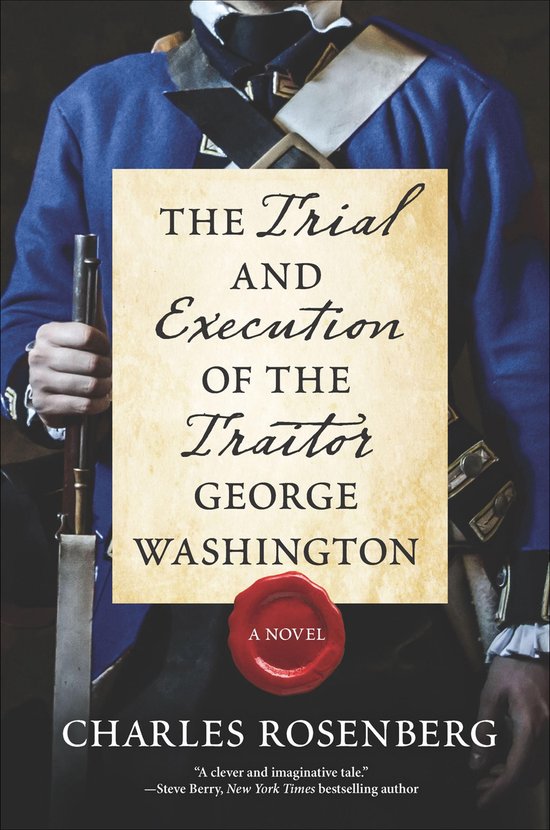 The Trial and Execution of the Traitor George Washington - cover