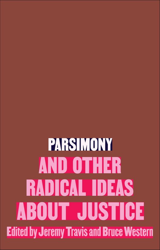 Parsimony and Other Radical Ideas About Justice - cover