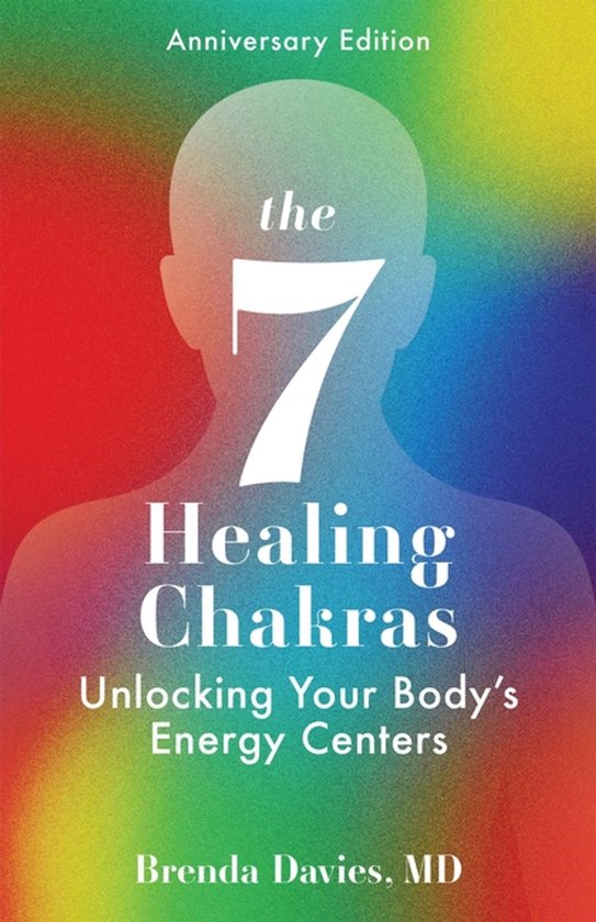 The 7 Healing Chakras: Unlocking Your Body's Energy Centers - cover