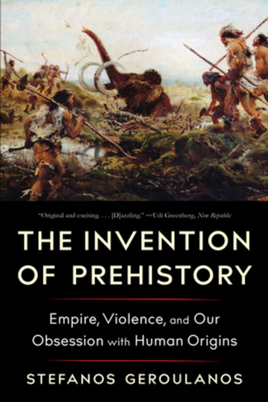 The Invention of Prehistory - cover