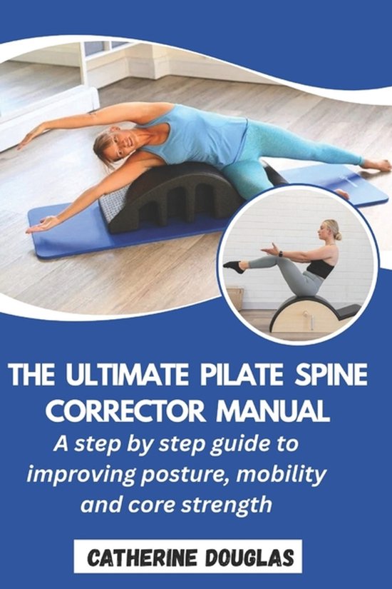 The Ultimate Pilate Spine Corrector Manual - cover