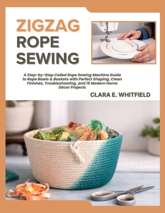 Clara Ropes Zigzag Rope Sewing, Clara E Whitfield | 9798241566232 | Boeken | bol