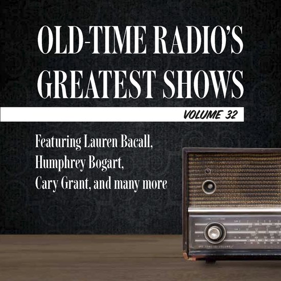 Old-Time Radio's Greatest Shows, Volume 32 - cover