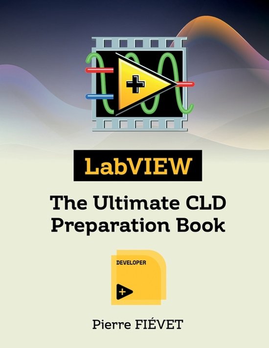 The LabVIEW Certification- LabVIEW - The Ultimate CLD Prepar ... - cover