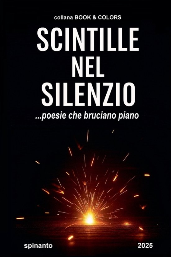 Books & Colors- SCINTILLE NEL SILENZIO ...poesie che brucian ... - cover