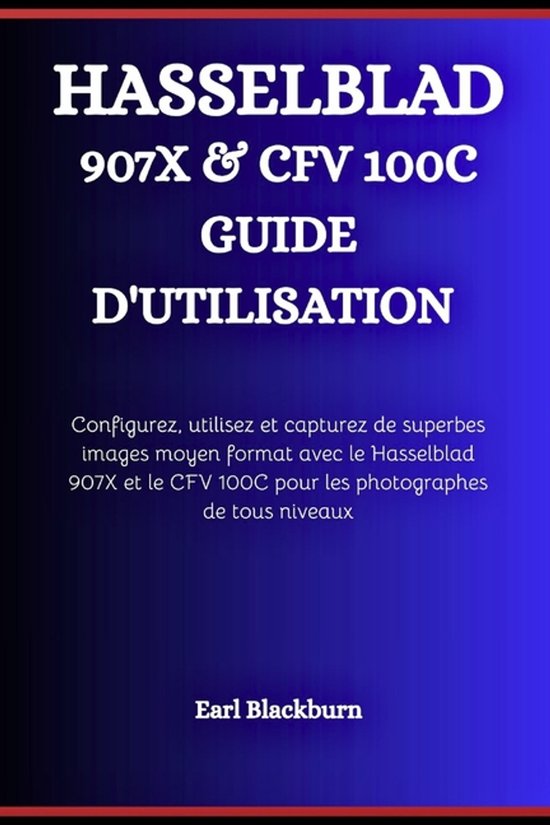 Hasselblad 907x & Cfv 100c Guide d'Utilisation - cover