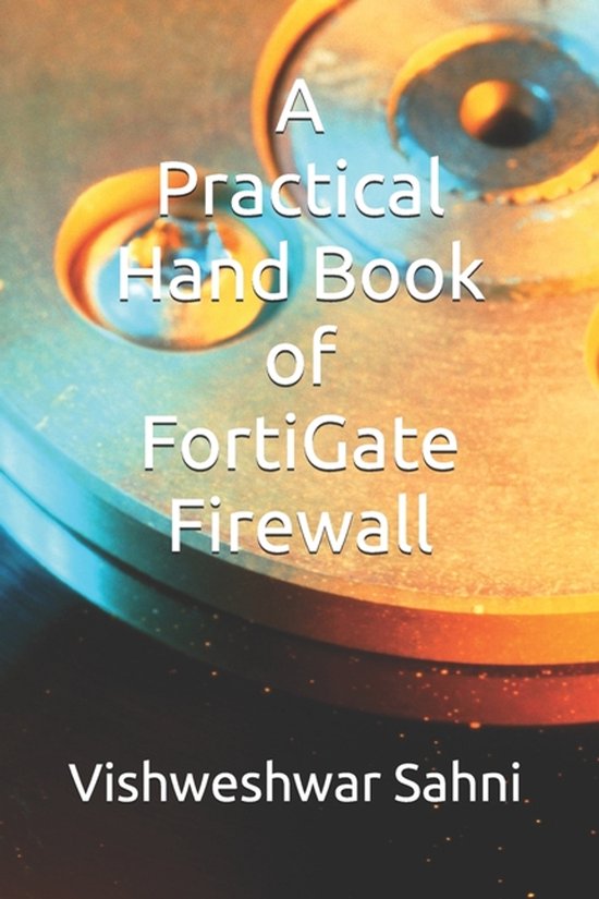 A Practical Hand Book of FortiGate Firewall - cover