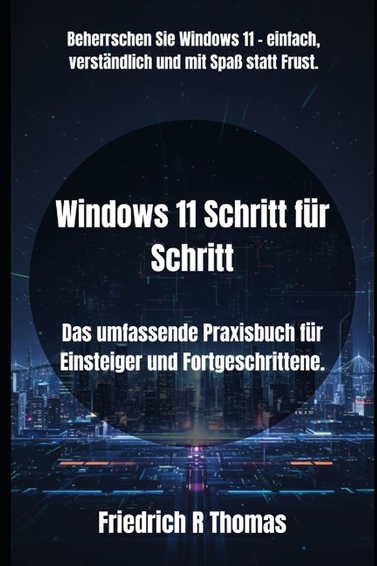 Windows 11 Meisterkurs: Schritt Für Schritt Zum Sicheren Umgang Mit Dem ...