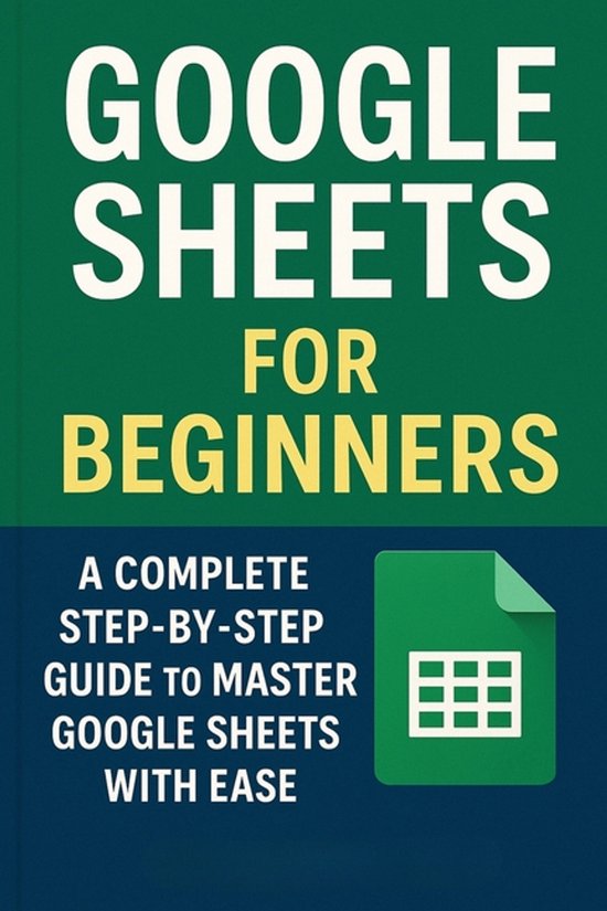 Google Sheets for Beginners | 9798272391674 | Will Ellison | Boeken | bol