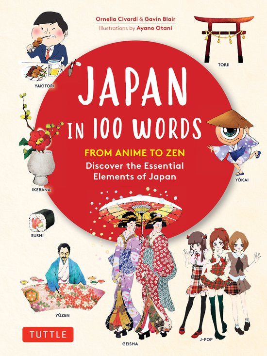Boekomslag 'Japan in 100 Words': illustraties van yakitori, ikebana, sushi, yūzen, torii, geisha, j-pop en yōkai rondom de titel.