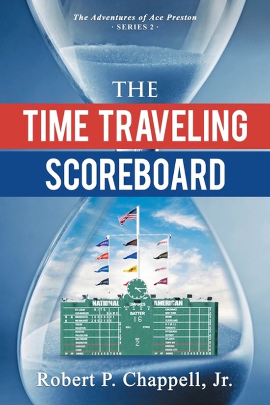 The Adventures of Ace Preston-The Time Traveling Scoreboard - cover