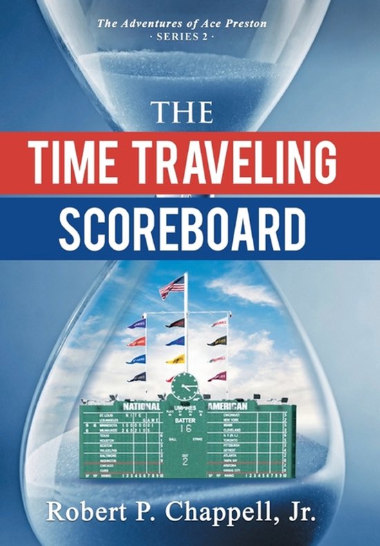 The Adventures of Ace Preston-The Time Traveling Scoreboard - cover