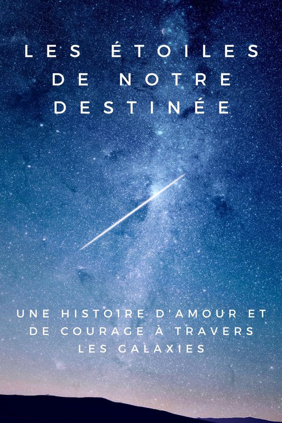 Les étoiles de notre destinée