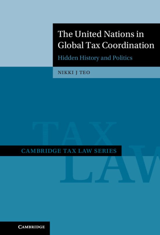 Cambridge Tax Law Series-The United Nations in Global Tax Co ... - cover