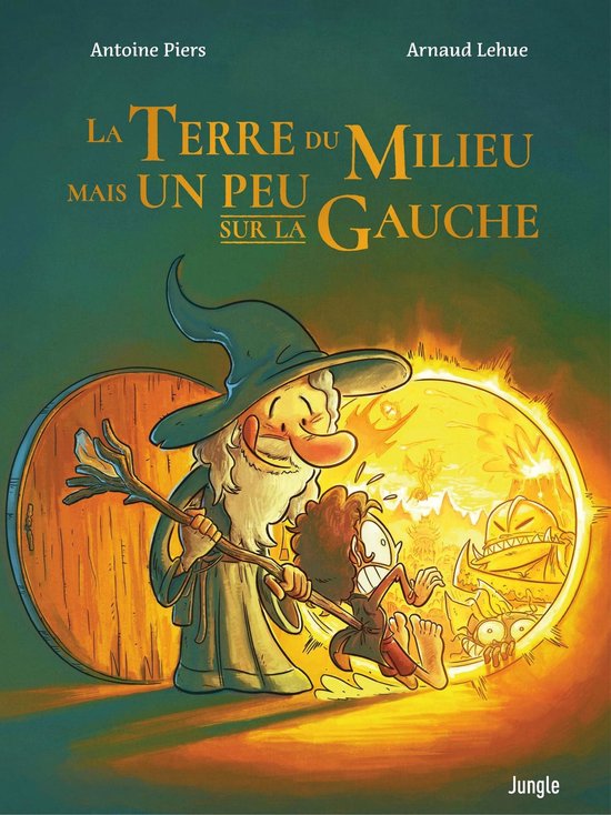 La Terre du Milieu mais un peu sur la Gauche 1 - La Terre du Milieu mais un peu sur la Gauche - Tome 1