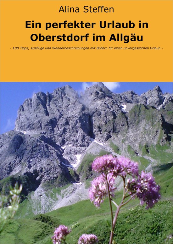 Ein perfekter Urlaub in Oberstdorf im Allgäu - cover