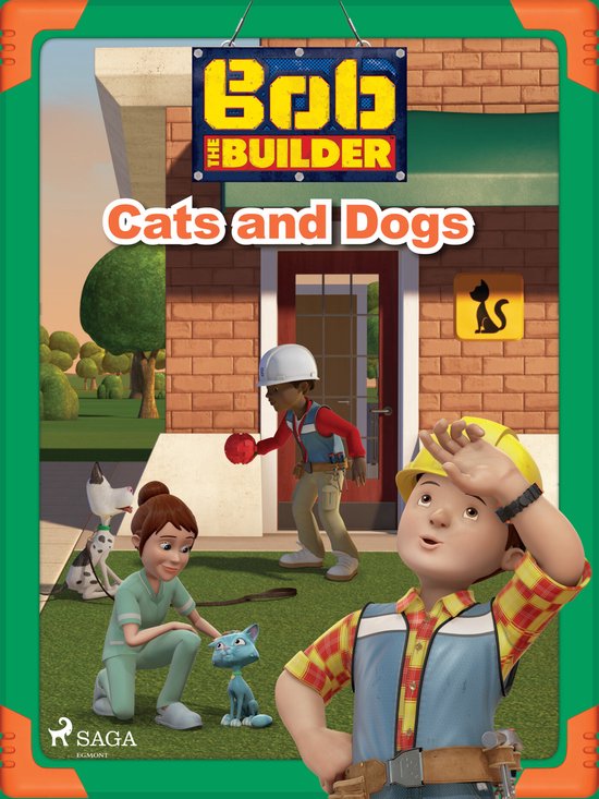Bob the Builder - Bob the Builder: Cats and Dogs - cover