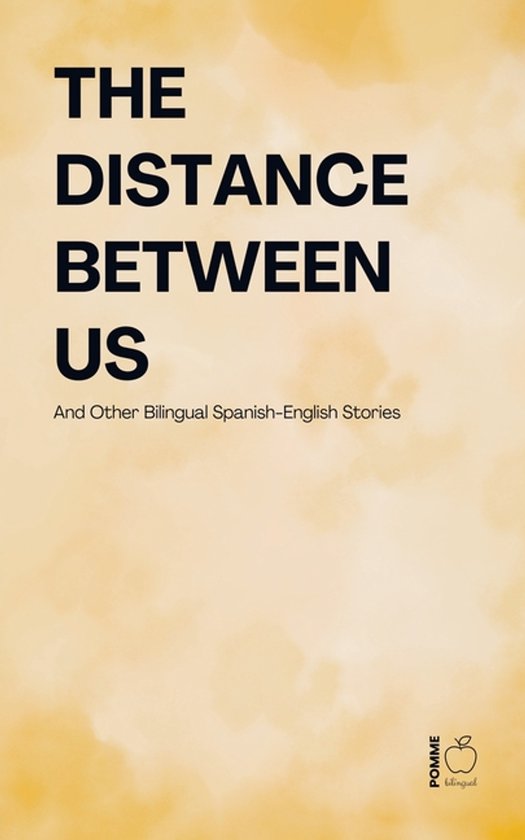The Distance Between Us And Other Bilingual Spanish-English  ... - cover