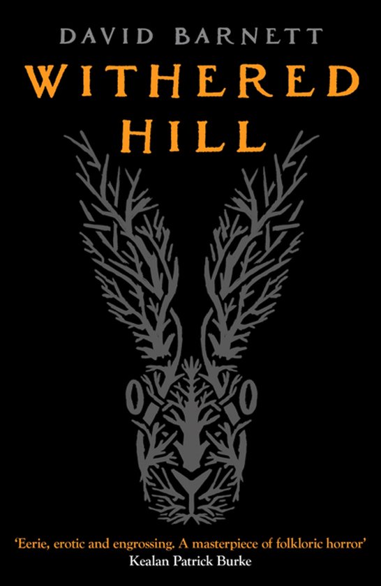 Boekcover "WITHERED HILL" van DAVID BARNETT met een gestileerde grijze haas gemaakt van takken op een zwarte achtergrond. De tekst is in oranje en wit.