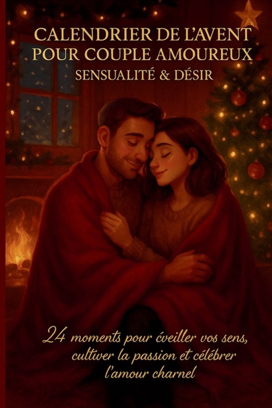 Les Calendriers de l'Avent Amoureux- Calendrier de l'Avent pour Couple Amoureux - Sensualité & Désir