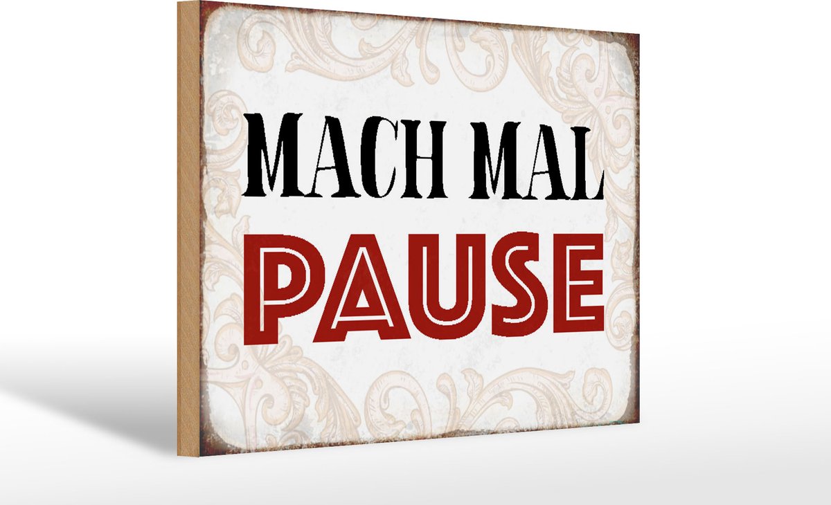 Holzschild Spruch 30x20cm mach mal Pause Schild