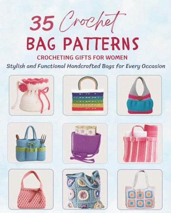 Couverture de '35 Crochet Bag Patterns'. Collage de neuf sacs au crochet de différentes couleurs et styles.